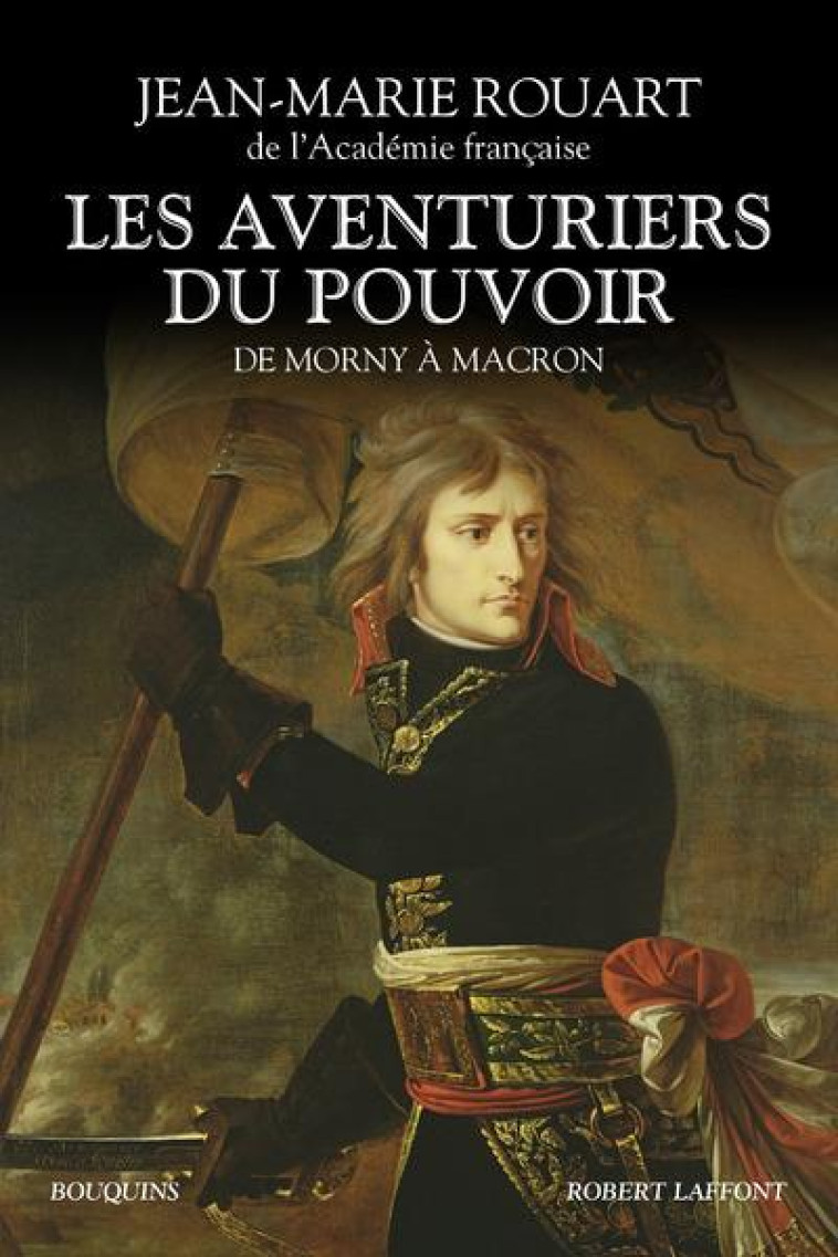 LES AVENTURIERS DU POUVOIR - ROUART JEAN-MARIE - ROBERT LAFFONT