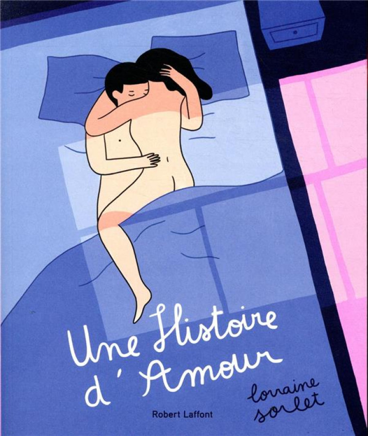 UNE HISTOIRE D'AMOUR - SORLET LORRAINE - ROBERT LAFFONT