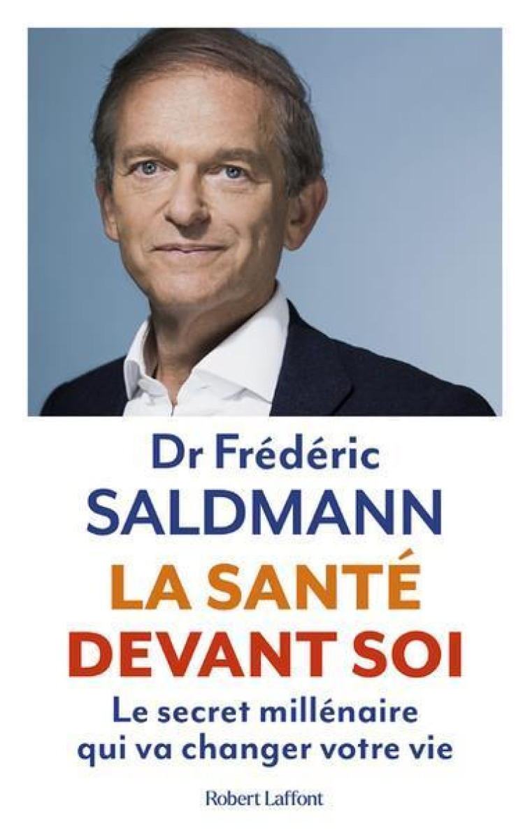 LA SANTE DEVANT SOI - SALDMANN FREDERIC - ROBERT LAFFONT