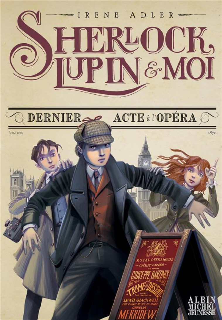 SHERLOCK, LUPIN et MOI TOME 2 : DERNIER ACTE A L'OPERA - ADLER/BRUNO - Albin Michel-Jeunesse