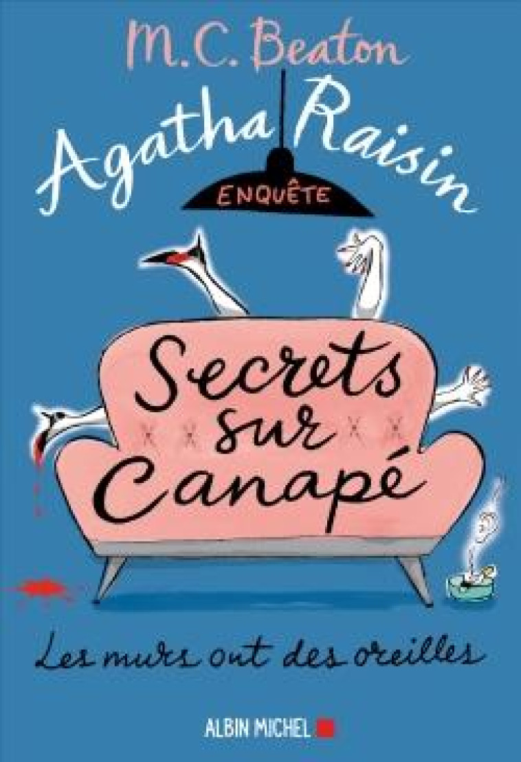 AGATHA RAISIN ENQUETE TOME 26 : SECRETS SUR CANAPE - BEATON M. C. - NC