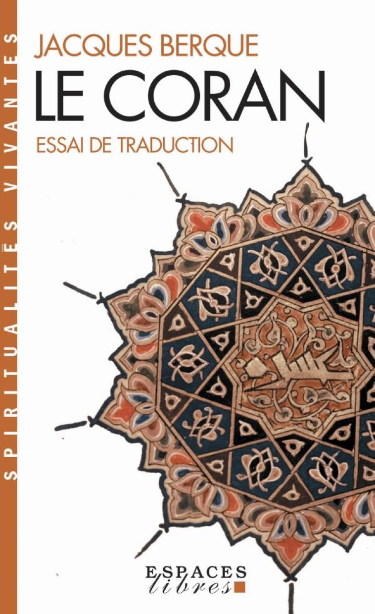 LE CORAN : ESSAI DE TRADUCTION - BERQUE JACQUES - ALBIN MICHEL