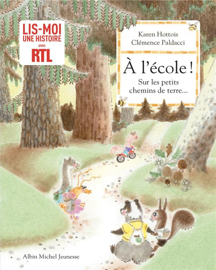 A L'ECOLE ! SUR LES PETITS CHEMINS DE TERRE... - HOTTOIS/PALDACCI - ALBIN MICHEL