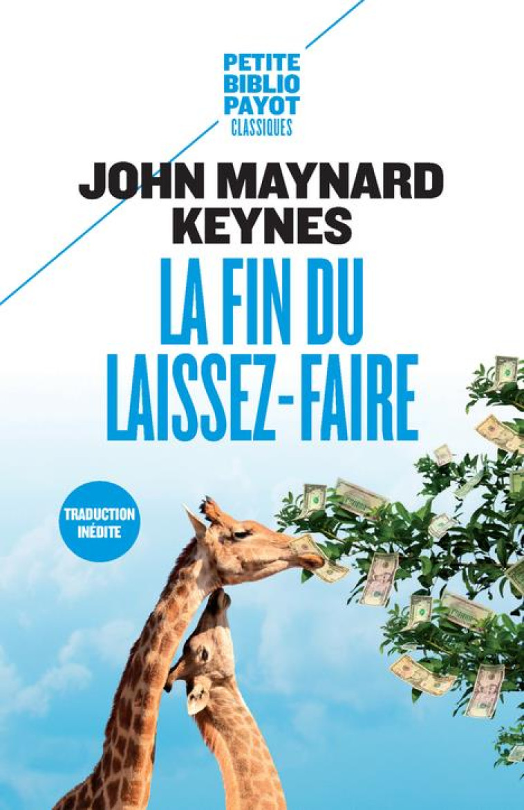 LA FIN DU LAISSEZ-FAIRE - KEYNES JOHN MAYNARD - Payot