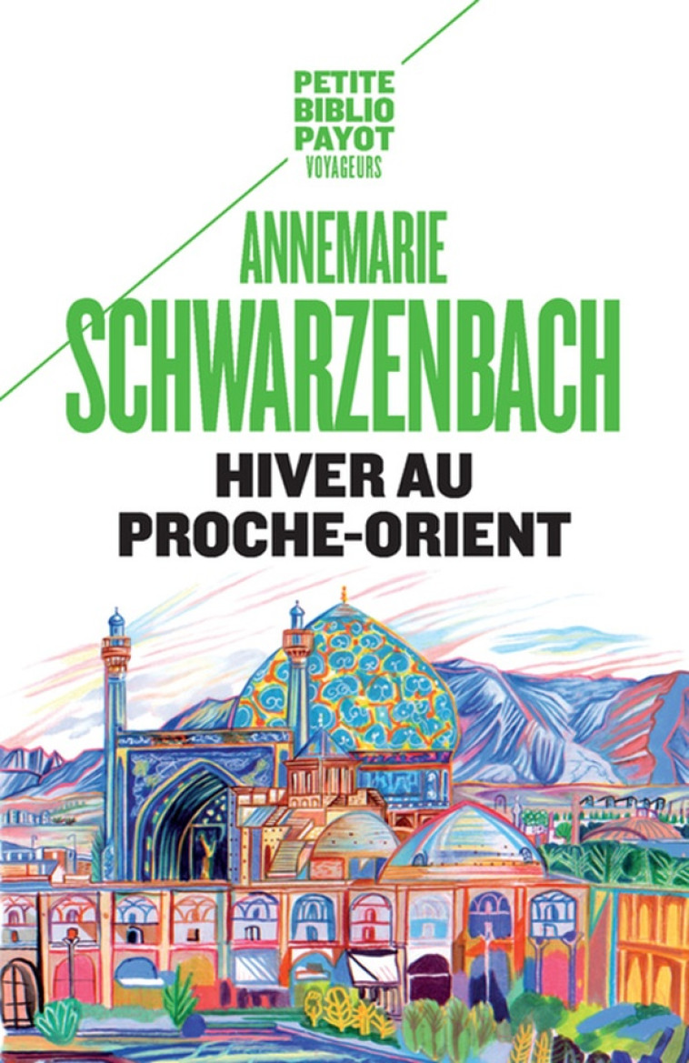 HIVER AU PROCHE-ORIENT - SCHWARZENBACH - PAYOT POCHE