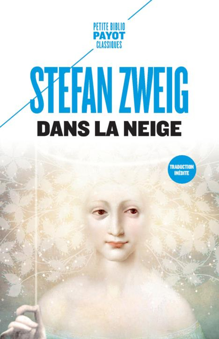 DANS LA NEIGE - SUIVI DE : LE CHANDELIER ENTERRE - ZWEIG STEFAN - PAYOT POCHE