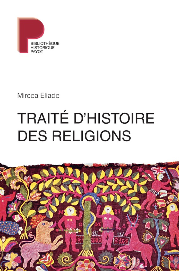 TRAITE D'HISTOIRE DES RELIGIONS - ELIADE/DUMEZIL - PAYOT POCHE