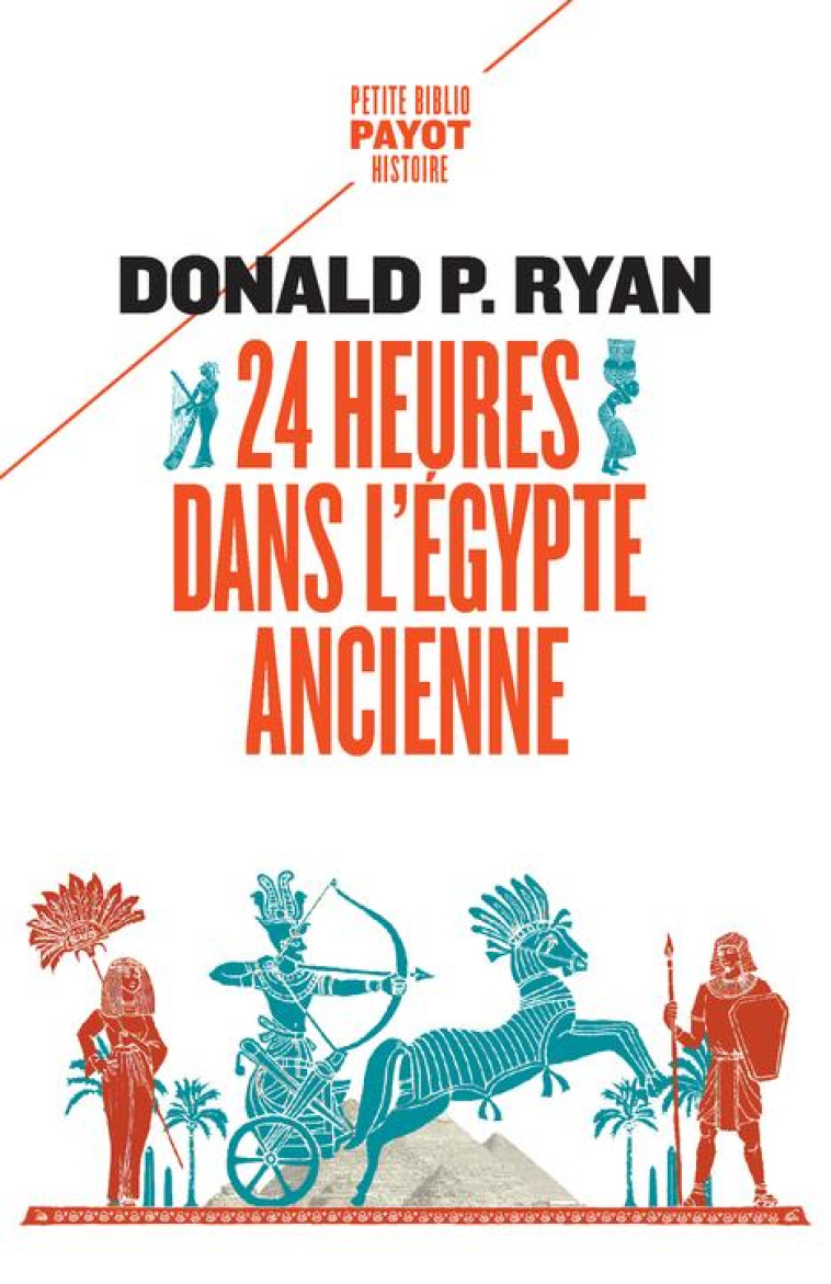 24 HEURES DANS L'EGYPTE ANCIENNE - RYAN/PASA - PAYOT POCHE