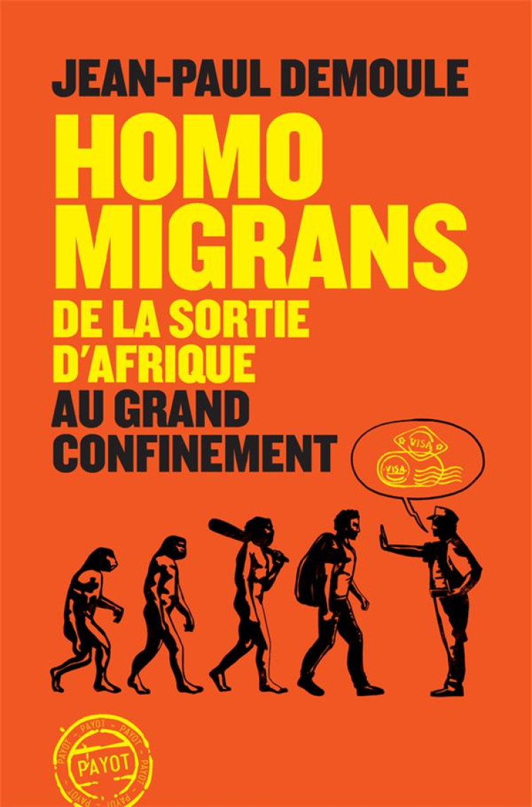 HOMO MIGRANS : DE LA SORTIE D'AFRIQUE AU GRAND CONFINEMENT - DEMOULE JEAN-PAUL - PAYOT POCHE