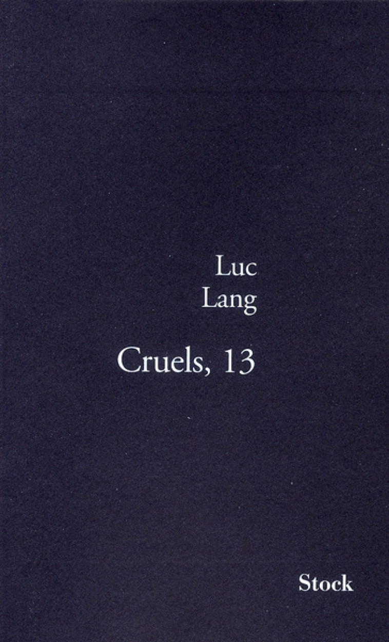 CRUELS, 13 - LANG LUC - STOCK