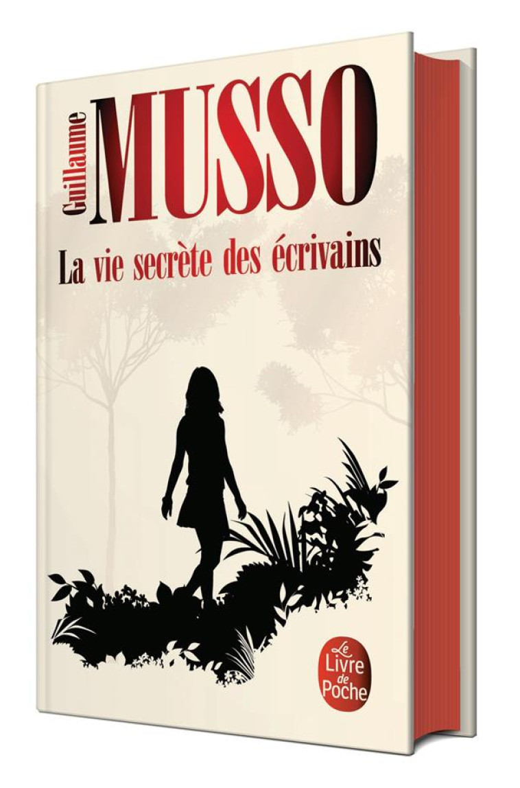 LA VIE SECRETE DES ECRIVAINS - MUSSO GUILLAUME - LGF/Livre de Poche