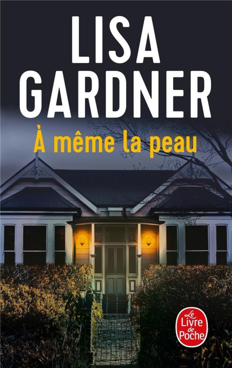 À MEME LA PEAU - GARDNER LISA - LGF/Livre de Poche