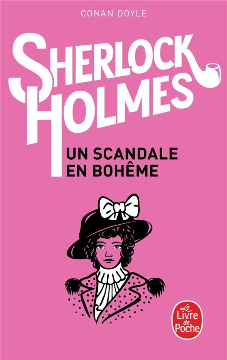 LES AVENTURES DE SHERLOCK HOLMES  -  UN SCANDALE EN BOHEME - DOYLE ARTHUR CONAN - LGF/Livre de Poche