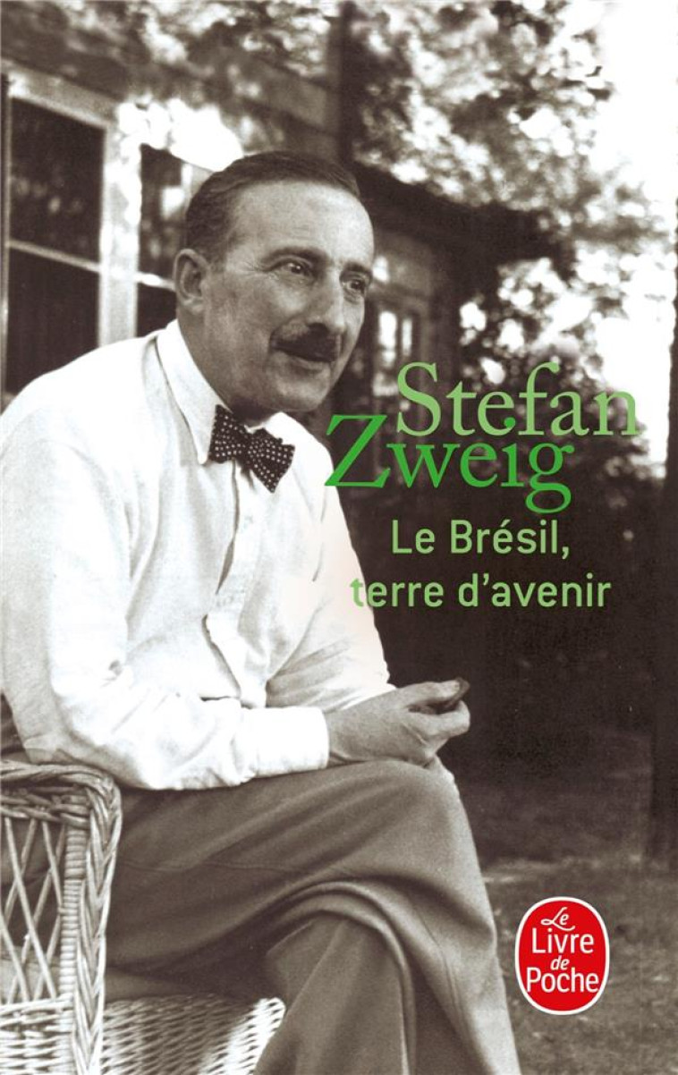 LE BRESIL, TERRE D'AVENIR - ZWEIG STEFAN - LGF/Livre de Poche