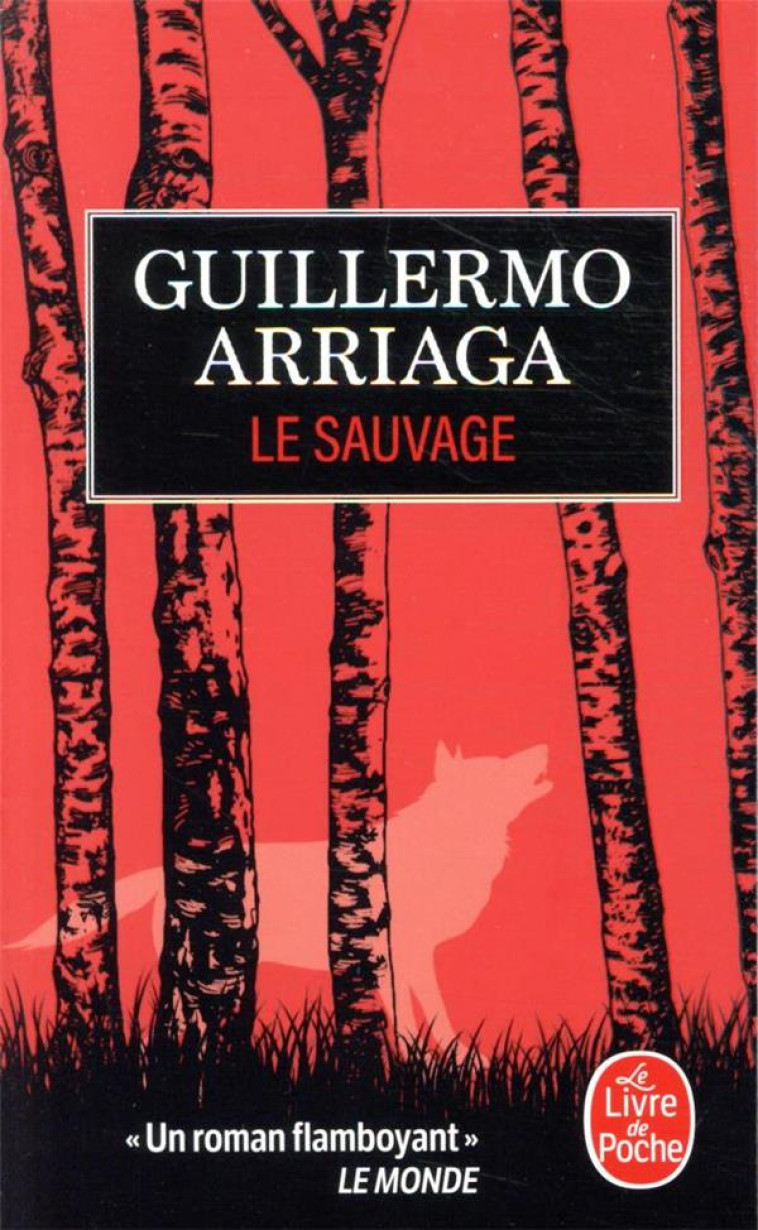 LE SAUVAGE - ARRIAGA GUILLERMO - LGF/Livre de Poche