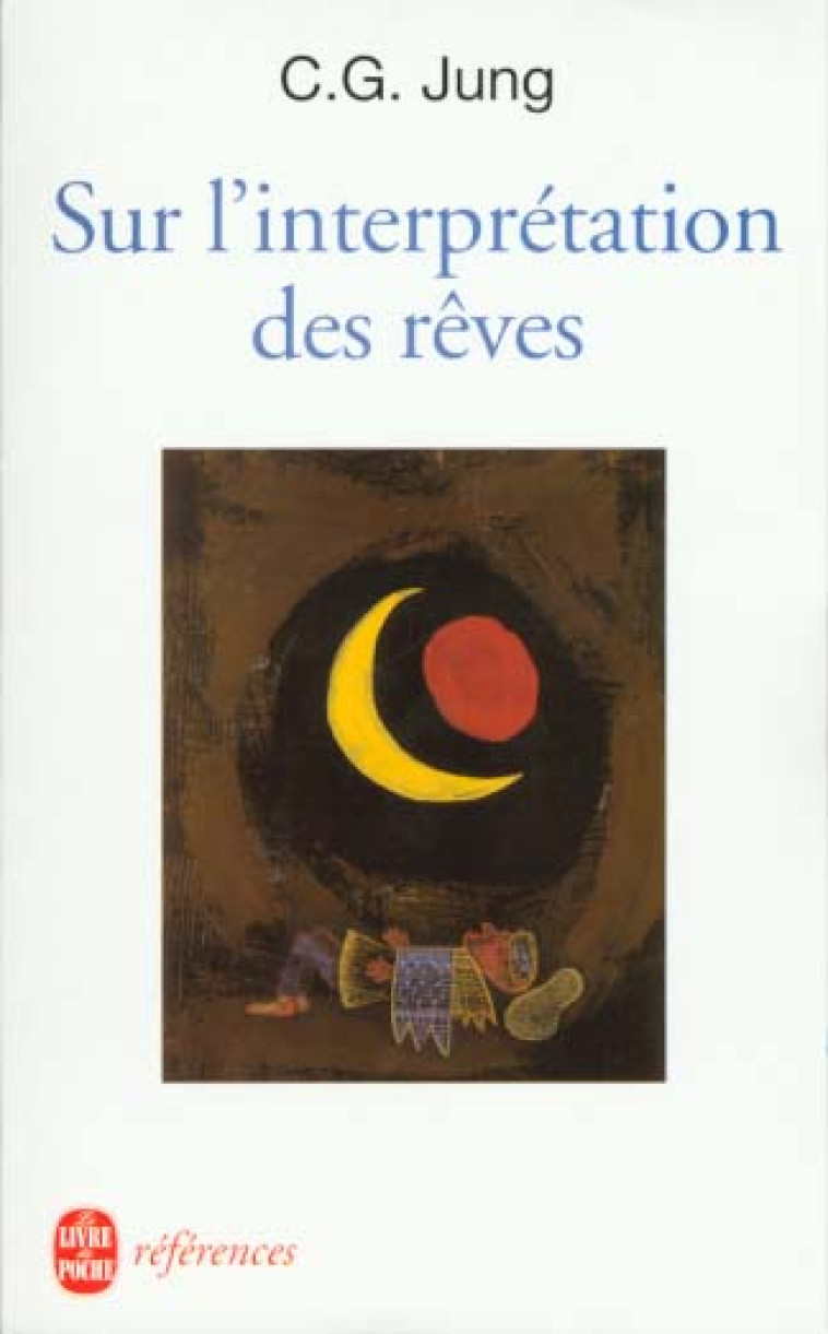 SUR L'INTERPRETATION DES REVES - JUNG CARL GUSTAV - LGF/Livre de Poche