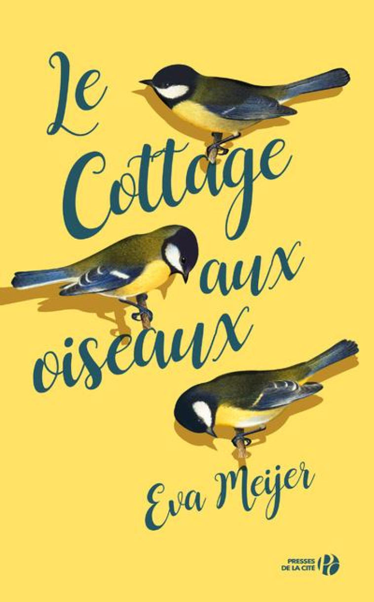 LE COTTAGE AUX OISEAUX - MEIJER EVA - PRESSES CITE