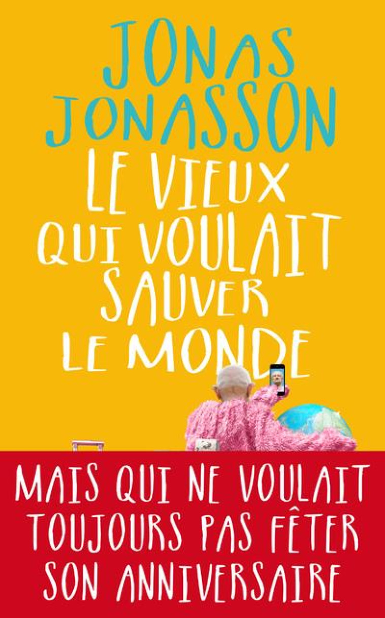 LE VIEUX QUI VOULAIT SAUVER LE MONDE - JONASSON JONAS - PRESSES CITE