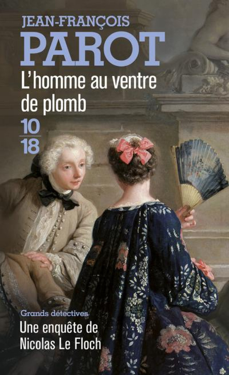 LES ENQUETES DE NICOLAS LE FLOCH TOME 2 : L'HOMME AU VENTRE DE PLOMB - PAROT JEAN-FRANCOIS - 10 X 18