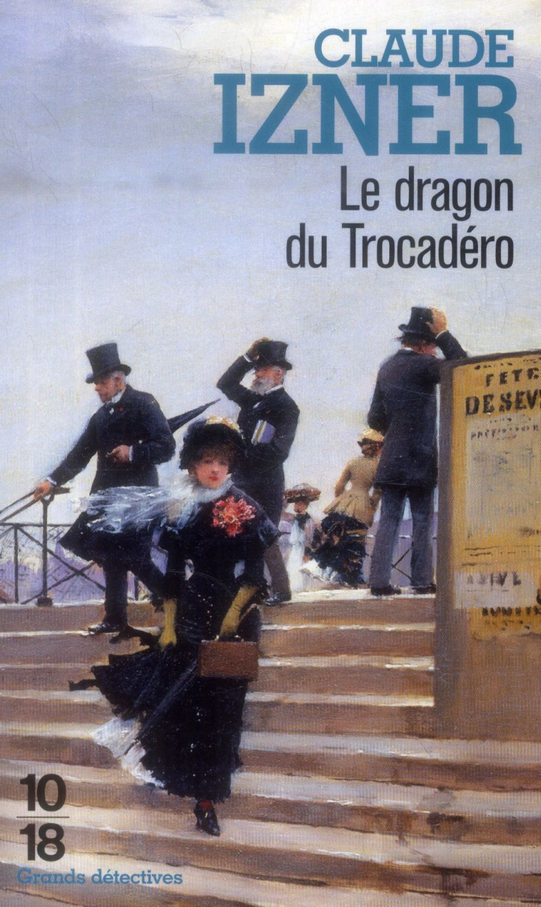 LE DRAGON DU TROCADERO - IZNER CLAUDE - 10-18