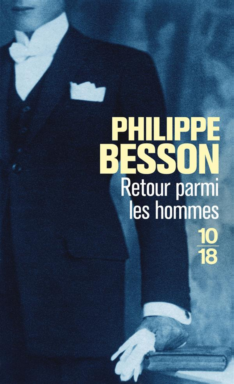 RETOUR PARMI LES HOMMES - BESSON PHILIPPE - 10 X 18