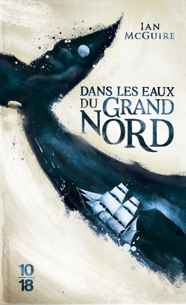 DANS LES EAUX DU GRAND NORD (EDITION 2017) - MCGUIRE IAN - 10 X 18