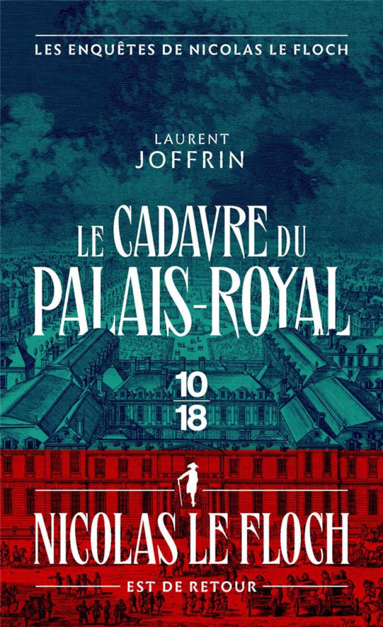 LE CADAVRE DU PALAIS-ROYAL : LES AVENTURES DE NICOLAS LE FLOCH - JOFFRIN LAURENT - 10 X 18