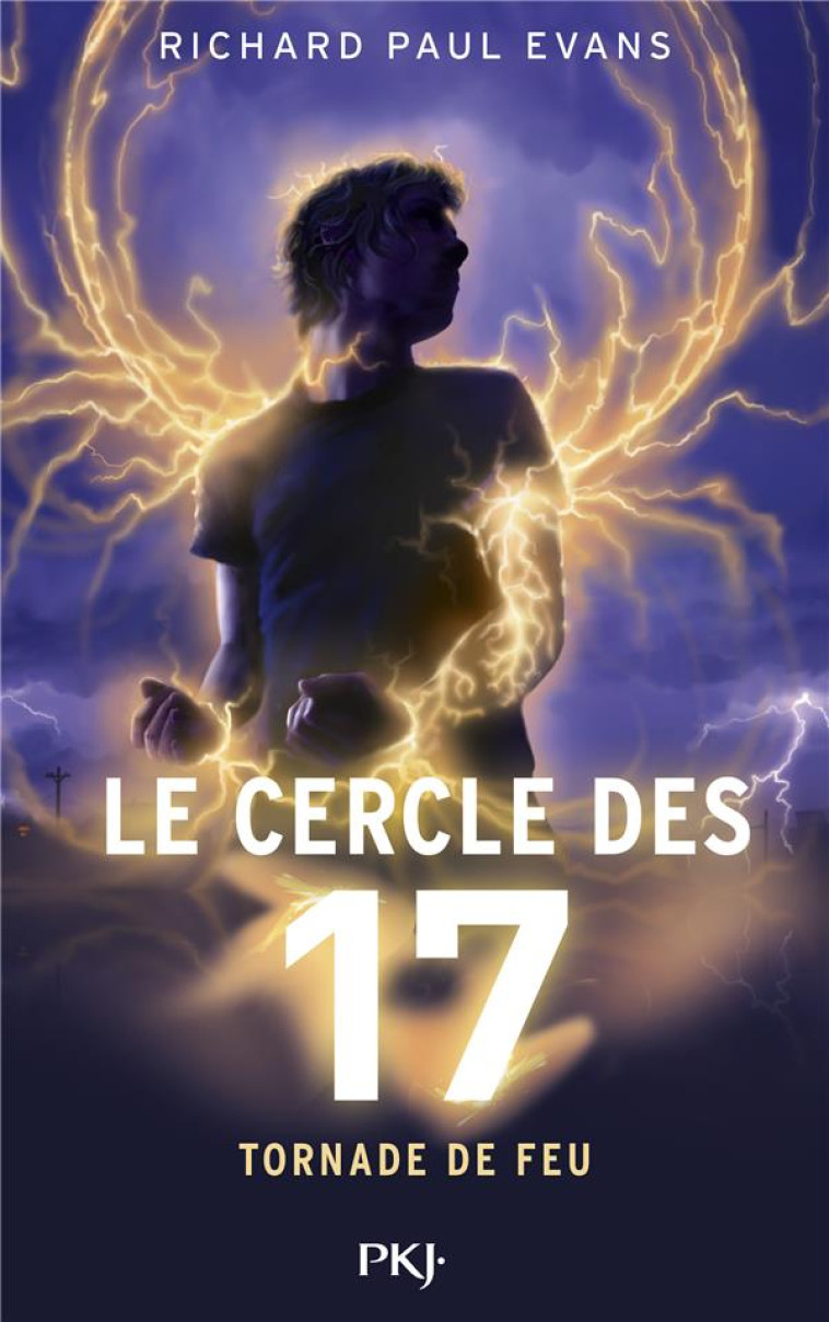 LE CERCLE DES 17 TOME 5 : TORNADE DE FEU - EVANS RICHARD PAUL - Pocket jeunesse