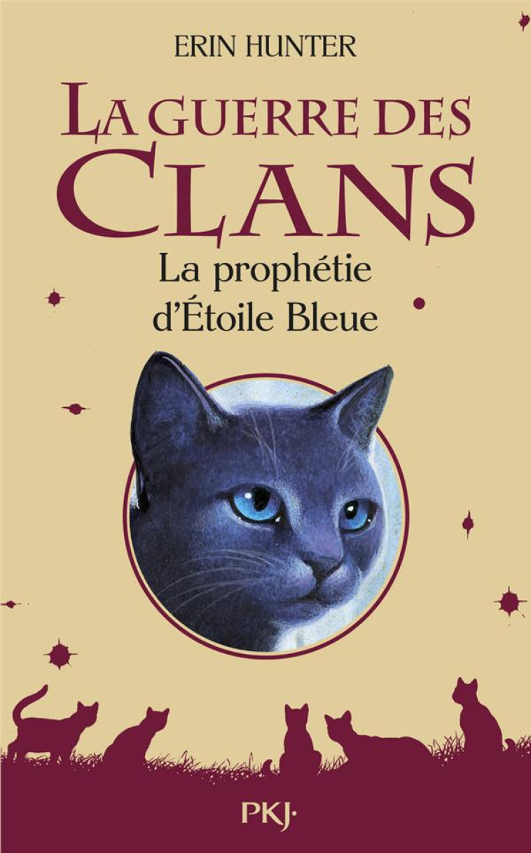 LA GUERRE DES CLANS - LA PROPHETIE D'ETOILE BLEUE - HORS-SERIE - HUNTER ERIN - Pocket jeunesse