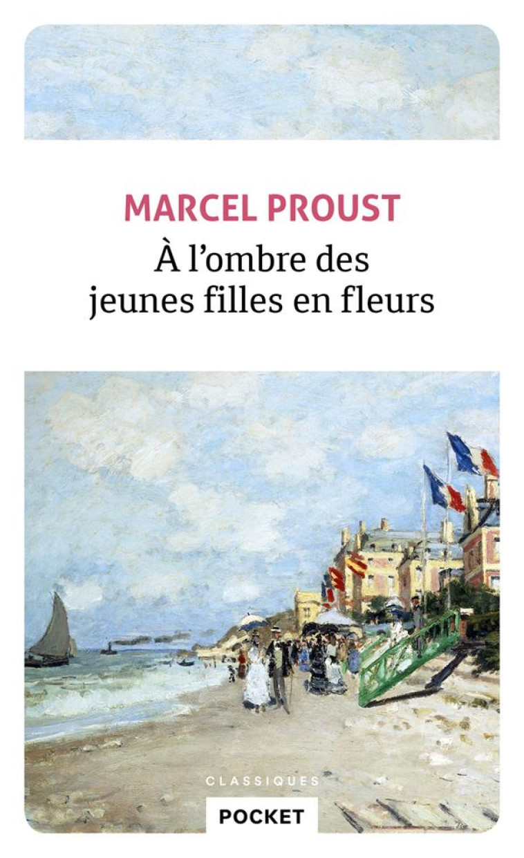 A LA RECHERCHE DU TEMPS PERDU TOME 2 : A L'OMBRE DES JEUNES FILLES EN FLEURS - PROUST MARCEL - POCKET