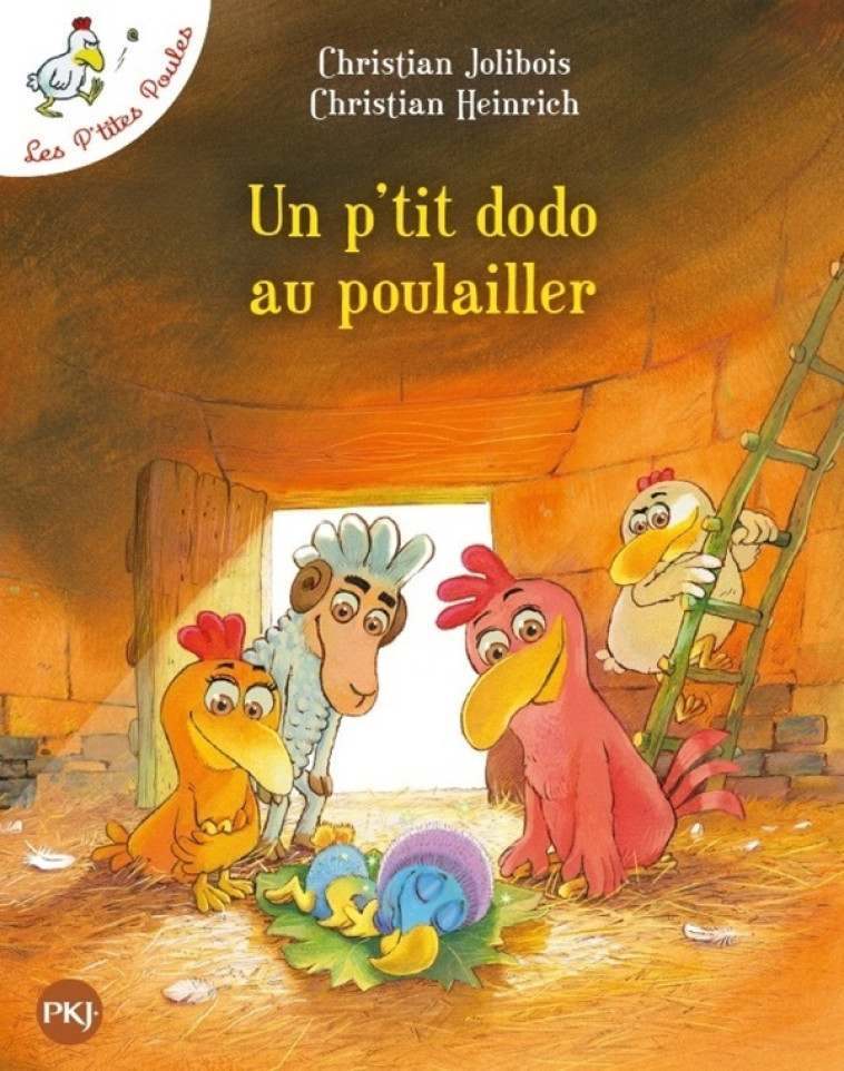 LES P'TITES POULES TOME 19 : UN PETIT DODO AU POULAILLER - JOLIBOIS/HEINRICH - POCKET