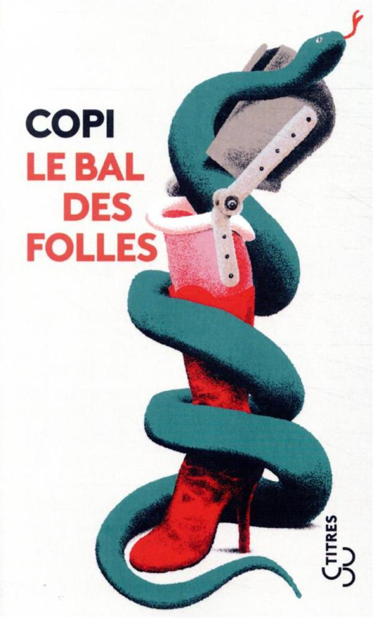 LE BAL DES FOLLES - COPI/CROISY - BOURGOIS