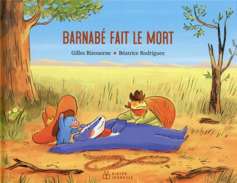 BARNABE FAIT LE MORT - RODRIGUEZ/BIZOUERNE - DIDIER