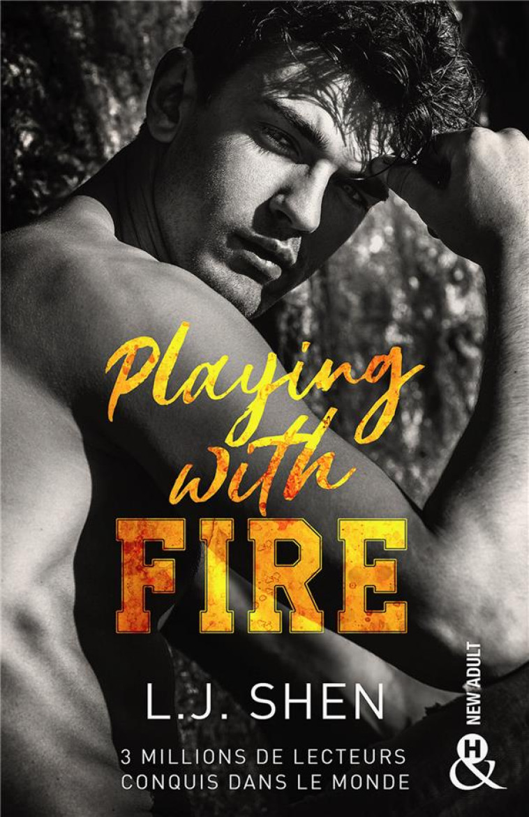 PLAYING WITH FIRE - APRES LE SUCCES DES SAGAS SINNERS ET ALL SAINTS HIGH, L. J. SHEN EST DE RETOUR ! - SHEN L.J. - HARLEQUIN