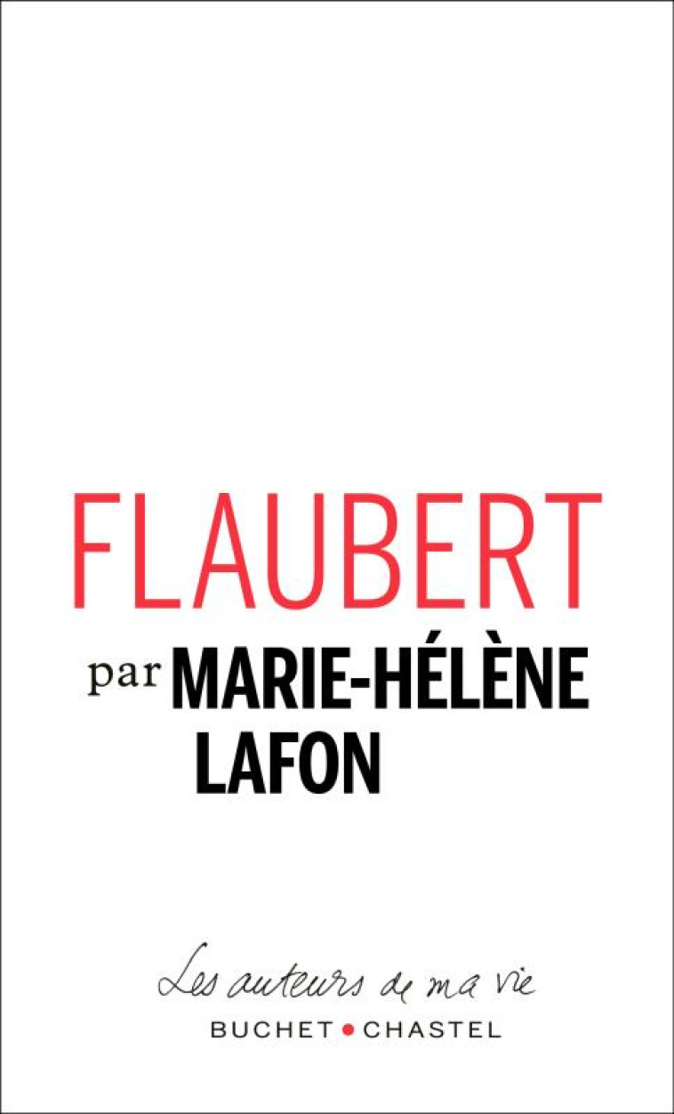 FLAUBERT - LAFON MARIE-HELENE - BUCHET CHASTEL