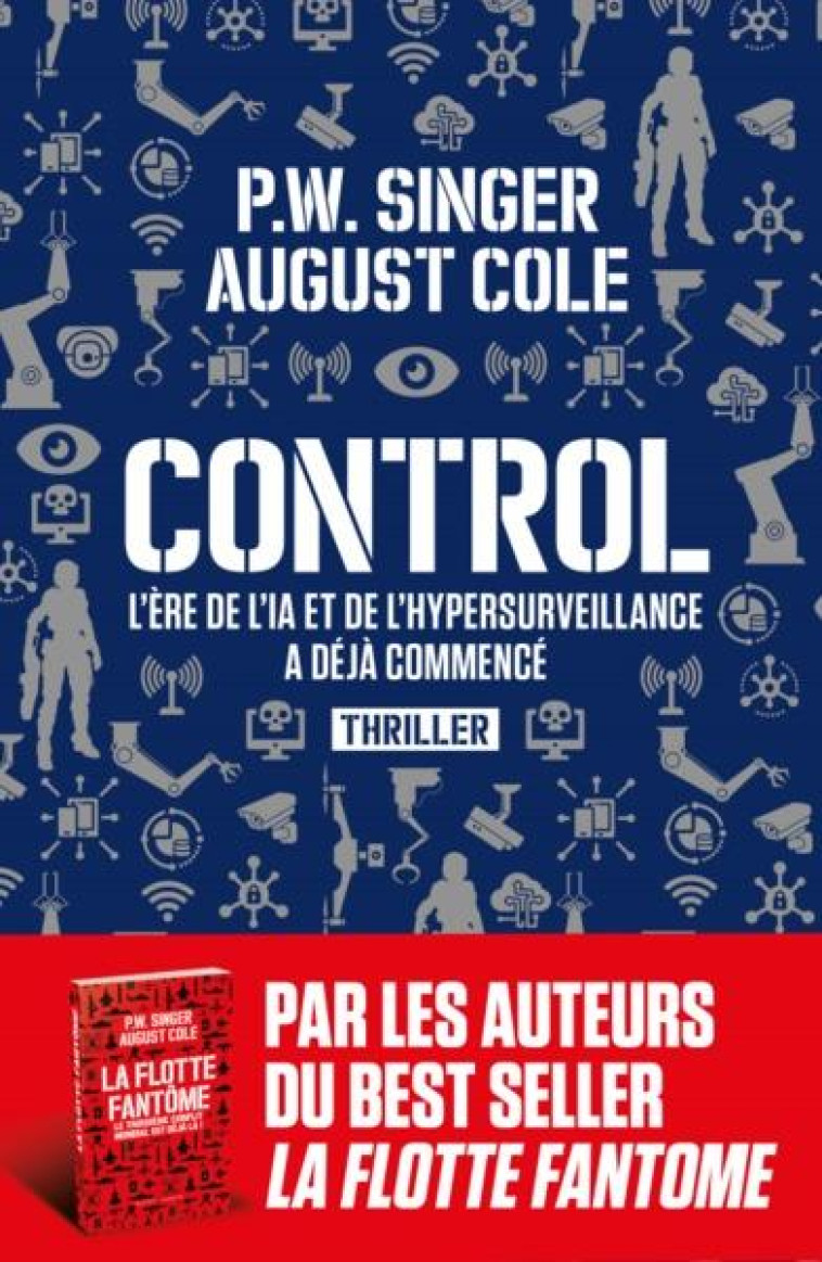 CONTROL : L'ERE DE L'IA ET DE L'HYPERSURVEILLANCE A DEJA COMMENCE - SINGER/COLE - BUCHET CHASTEL