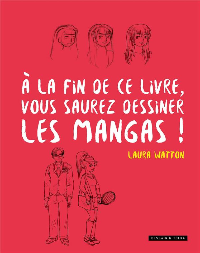 A LA FIN DE CE LIVRE, VOUS SAUREZ DESSINER LES MANGAS ! - WATTON LAURE - PU SEPTENTRION