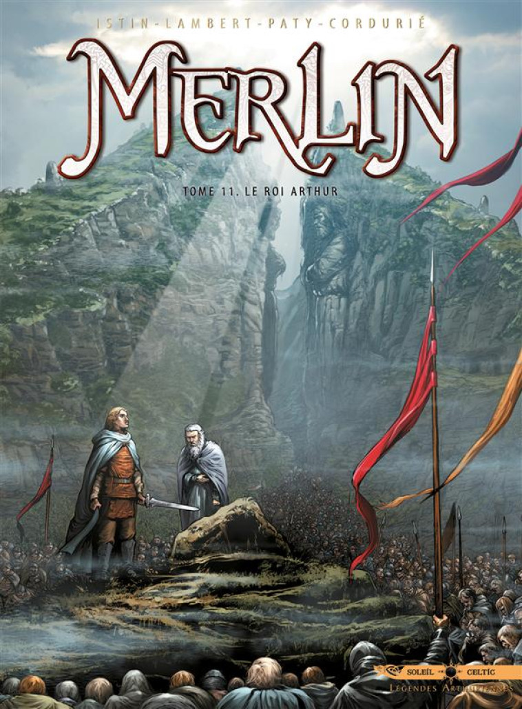 MERLIN T11 - LE ROI ARTHUR - ISTIN/LAMBERT/PATY - Soleil