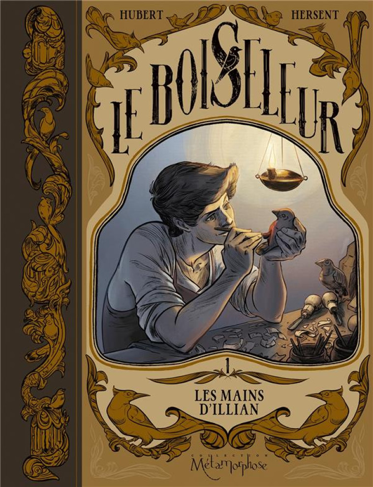 LE BOISELEUR TOME 1 : LES MAINS D'ILLIAN - HERSENT/HUBERT - Soleil Productions