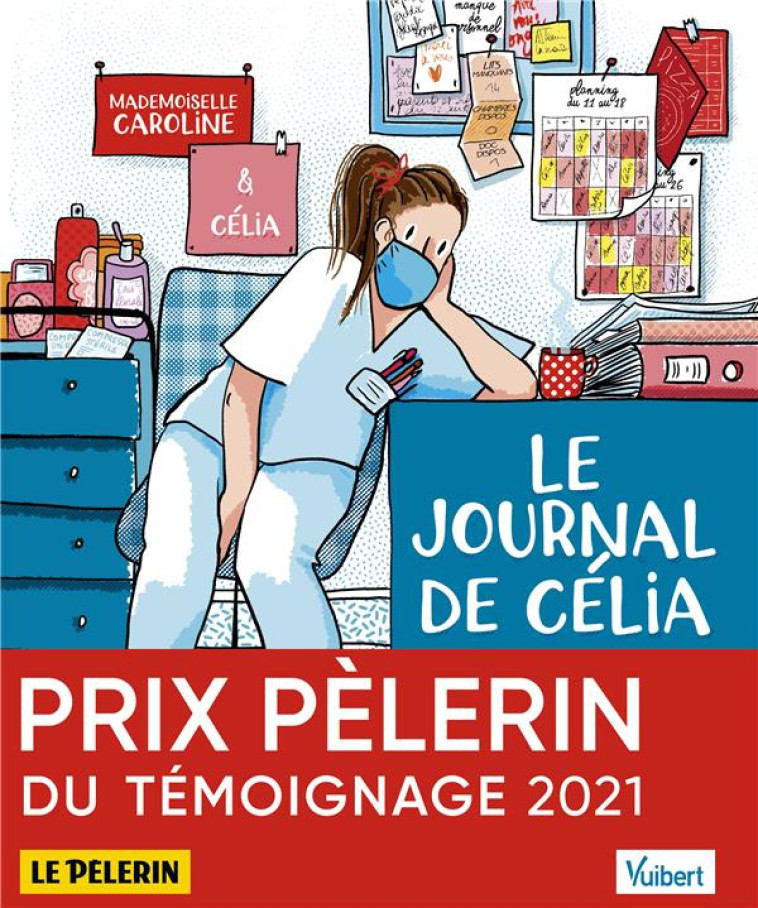 LE JOURNAL DE CELIA, INFIRMIERE AU TEMPS DU COVID, ET AUTRES RECITS - MADEMOISELLE CAROLIN - VUIBERT