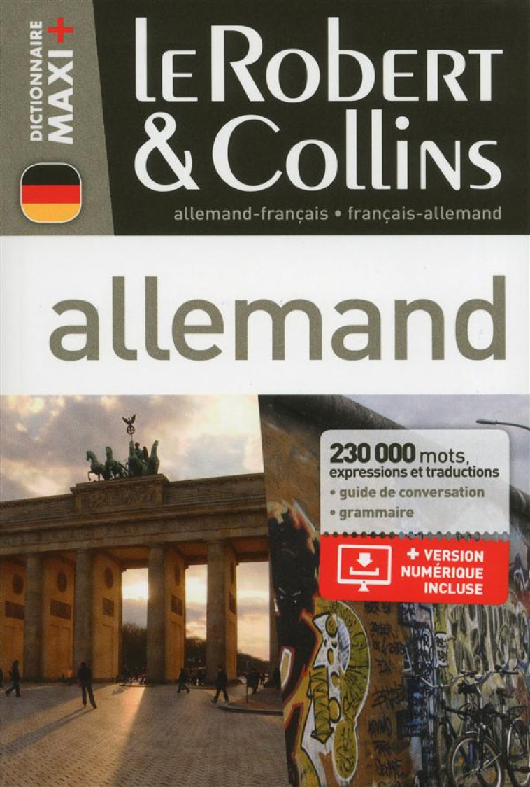 LE ROBERT et COLLINS  -  MAXI + : ALLEMAND-FRANCAIS  -  FRANCAIS-ALLEMAND - COLLECTIF - Le Robert