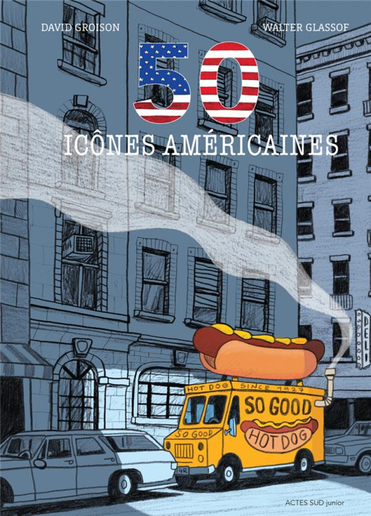 50 ICONES AMERICAINES - GROISON/GLASSOF - ACTES SUD