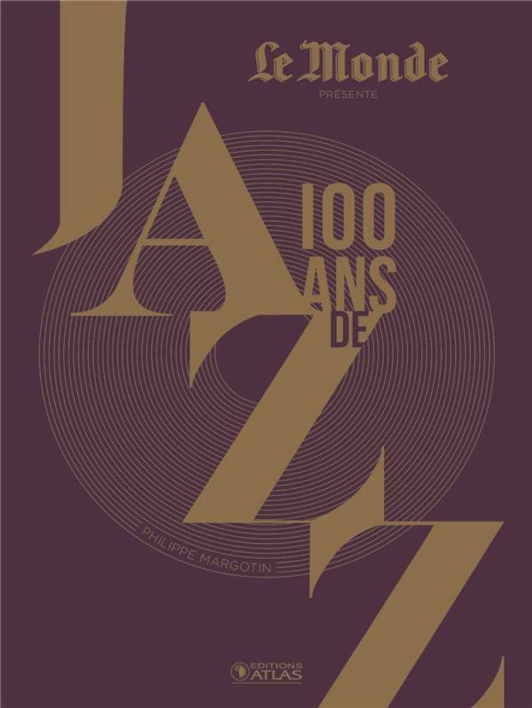 100 ANS DE JAZZ (3E EDITION) - MARGOTIN PHILIPPE - GLENAT