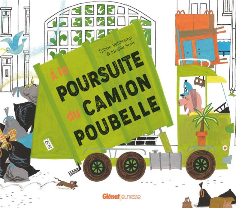 A LA POURSUITE DU CAMION POUBELLE - VELDKAMP/SMIT - GLENAT