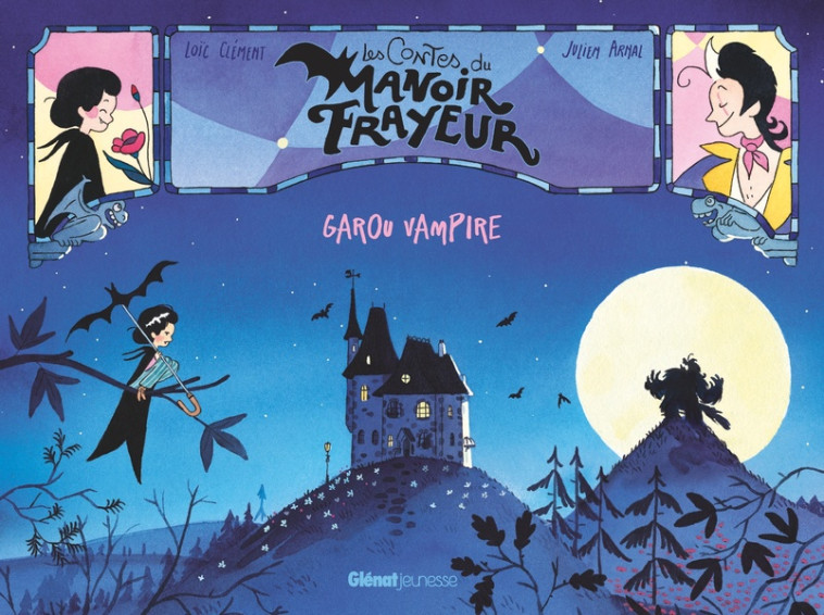 GAROU VAMPIRE : LES CONTES DU MANOIR FRAYEUR - CLEMENT/ARNAL - GLENAT