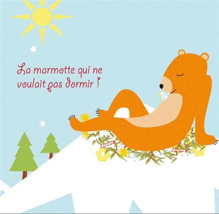 LA PETITE MARMOTTE QUI NE VOULAIT PAS DORMIR - E. HALGAND - Magellan et Cie