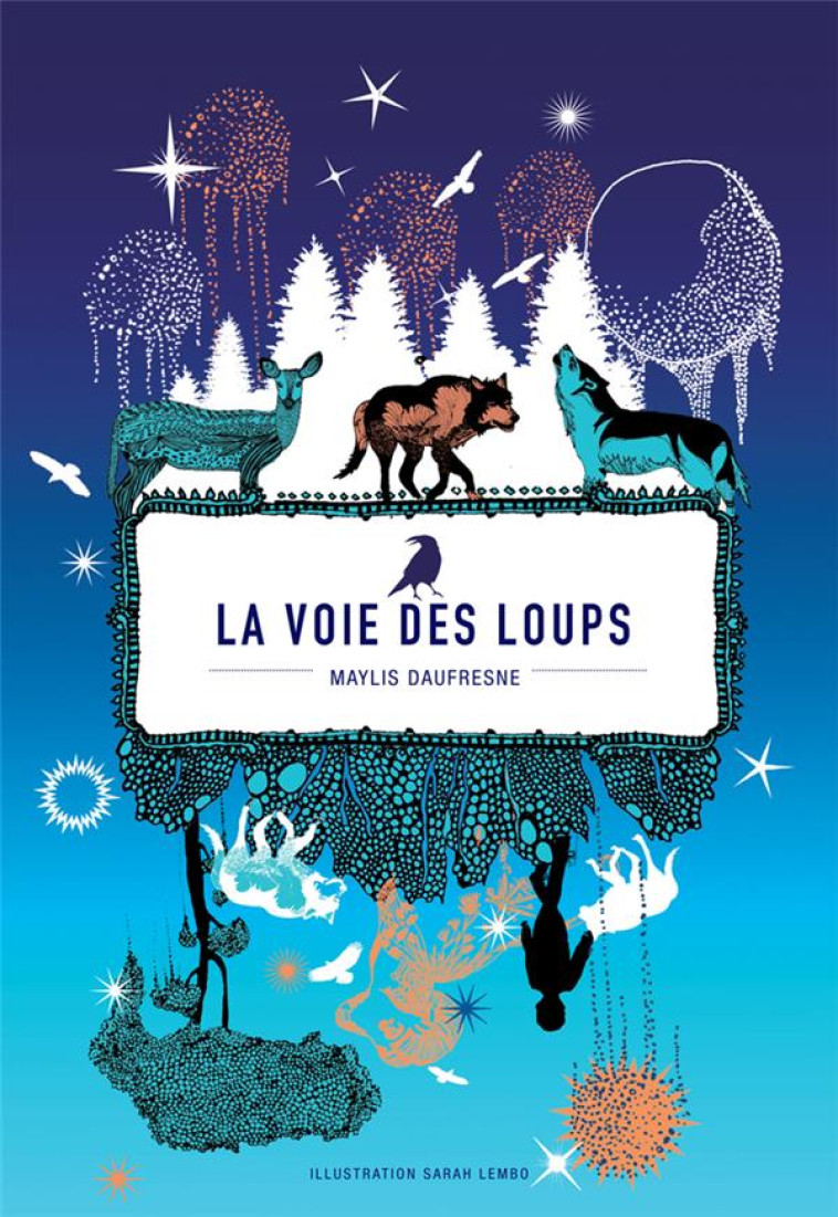 LA VOIE DES LOUPS - DAUFRESNE MAYLIS - MAGELLAN ET CIE