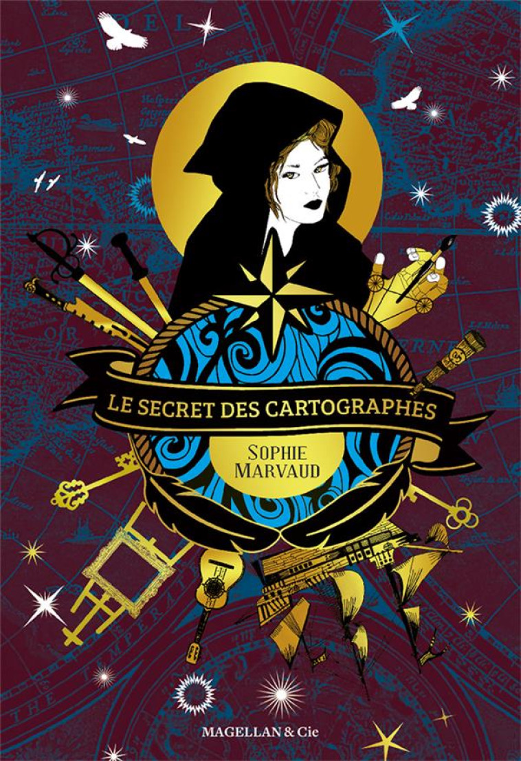 LE SECRET DES CARTOGRAPHES TOME 1 - MARVAUD SOPHIE - MAGELLAN ET CIE