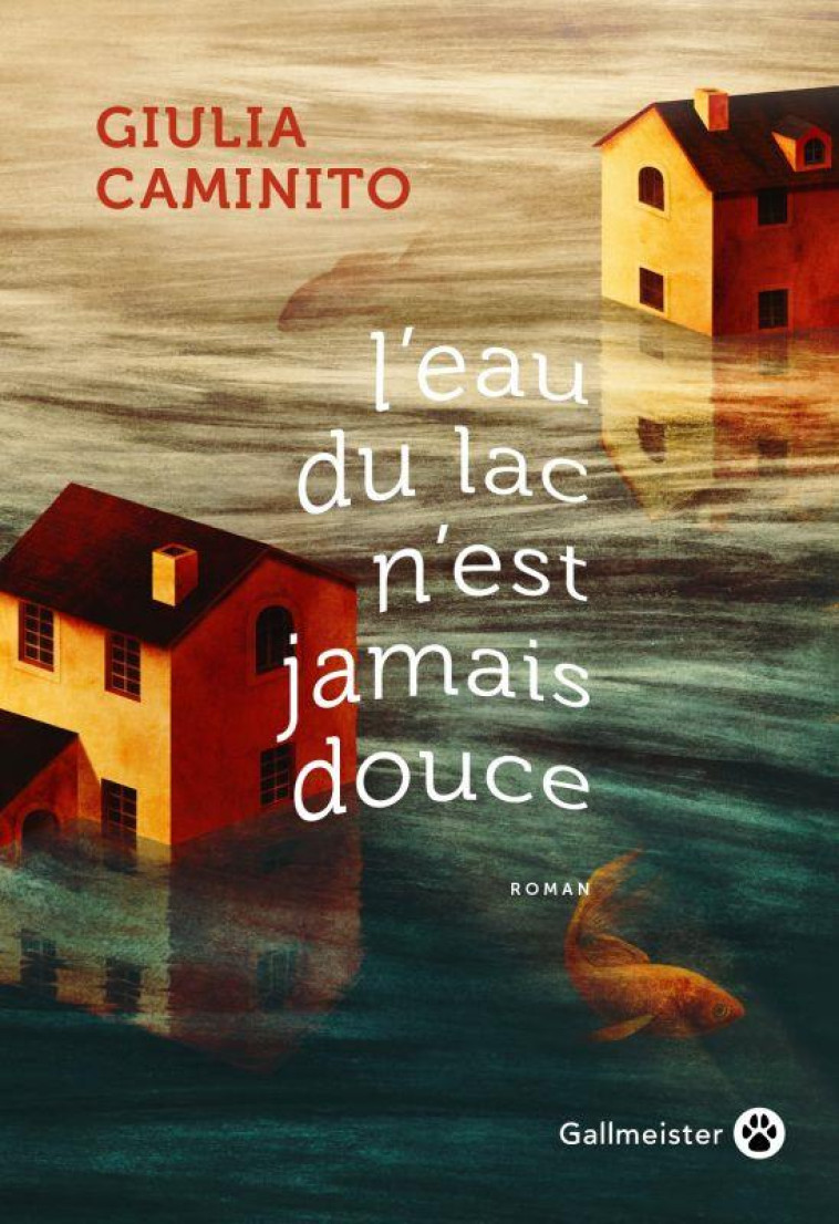 L'EAU DU LAC N'EST JAMAIS DOUCE - CAMINITO GIULIA - GALLMEISTER