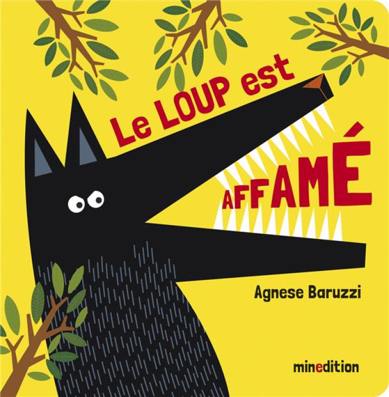 LE LOUP EST AFFAME - BARUZZI - MINEDITION